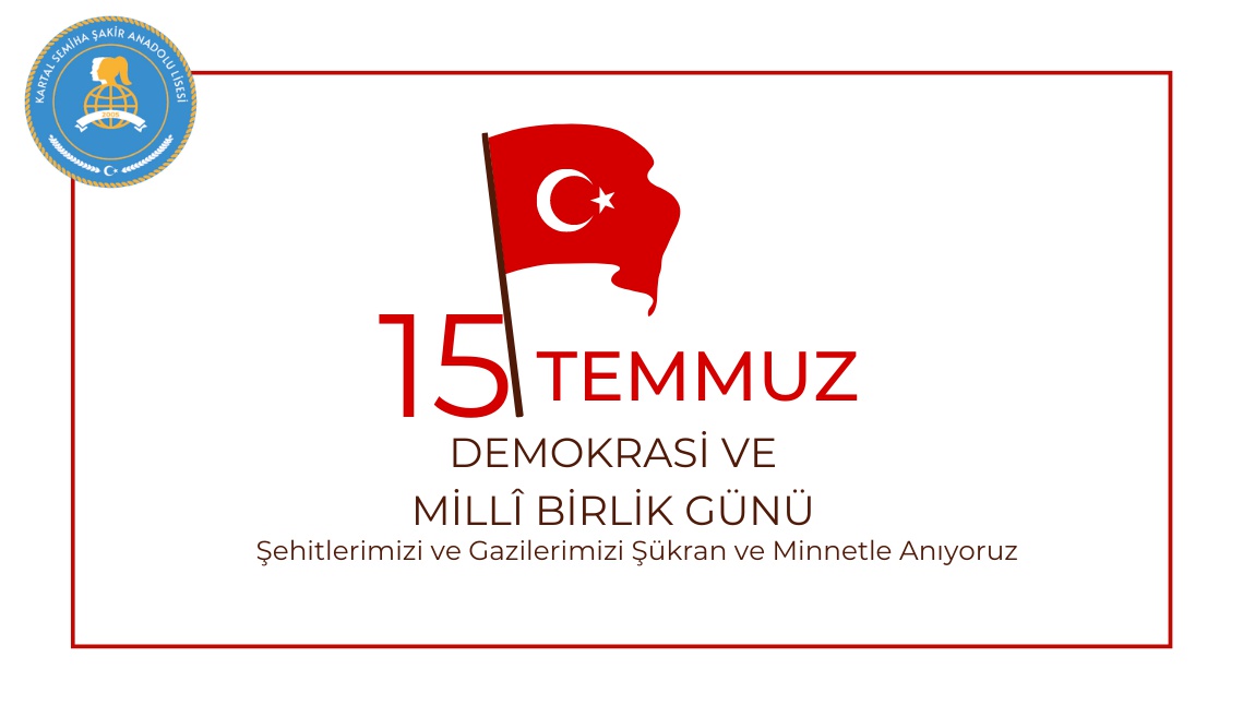 15 Temmuz Demokrasi ve Millî Birlik Günü Anma Günü
